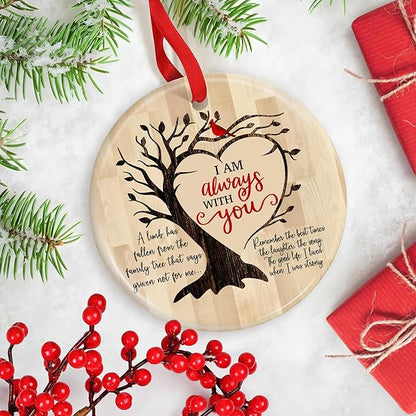 Cardinal I Am Always with You - Memorial Christmas Ornament - Condolence Gift - Loss of Loved One Gift