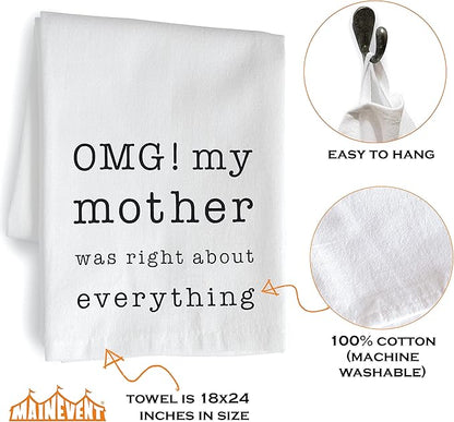 MAINEVENT Funny Dish Towel OMG My Mother Was Right Kitchen Tea Towel Gift 18x24