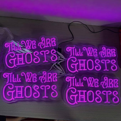 Til We Are Ghosts Neon Sign Halloween Party LED Neon Light Home Decor Gothic Backdrop Decoration Personalized Gift, Valentines Gift Birthday Party, Anniversary Engagement Gift-Purple