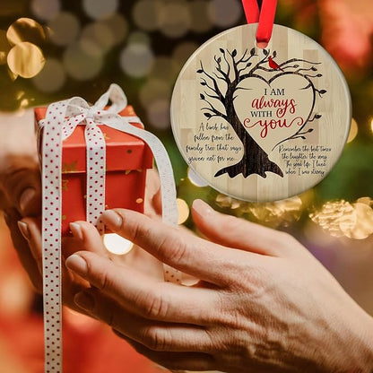Cardinal I Am Always with You - Memorial Christmas Ornament - Condolence Gift - Loss of Loved One Gift