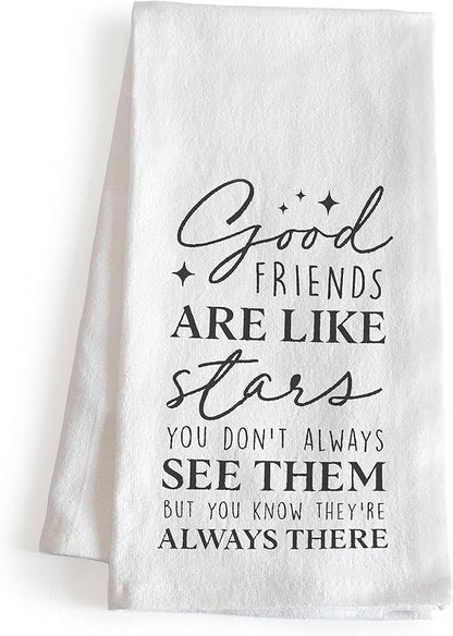 Good Friends Funny Dish Towel Gift Kitchen Tea Towel Saying 18x24, Good Friends Are Like Stars