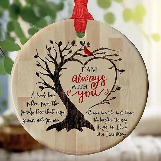 Cardinal I Am Always with You - Memorial Christmas Ornament - Condolence Gift - Loss of Loved One Gift
