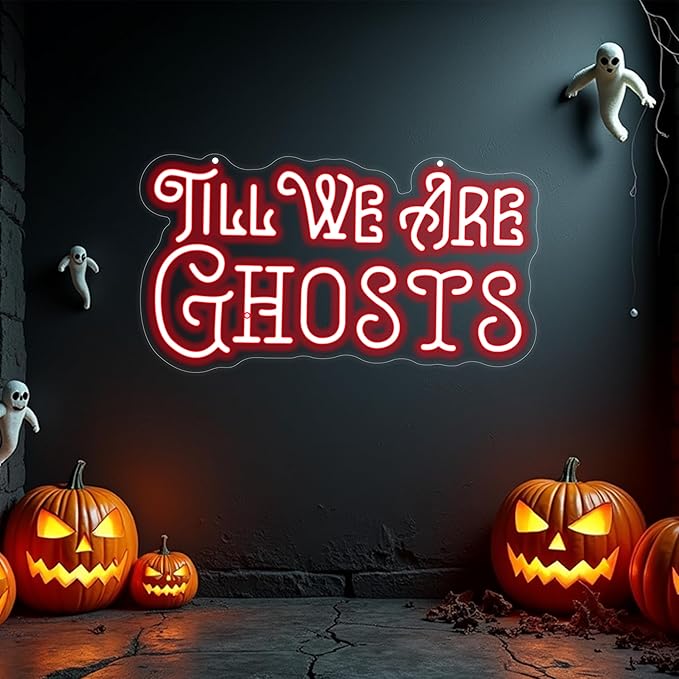 Til We Are Ghosts Neon Sign Halloween Party LED Neon Light Home Decor Gothic Backdrop Decoration Personalized Party, Anniversary Engagement Gift-Red