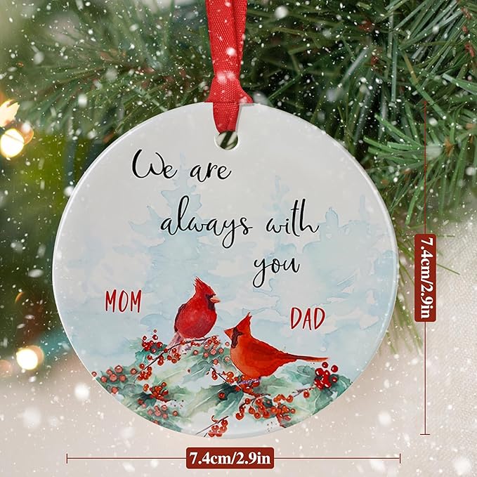 Cardinal Memorial Ornament - Loss of Dad Mom - Always with You Gifts - Memorial Christmas Ornament - Thinking of You - Memorial Gifts for Loss of Mother Father